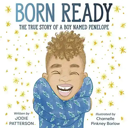 Born Ready: The True Story of a Boy Named Penelope