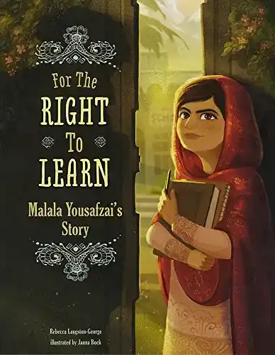 For the Right to Learn: Malala Yousafzai