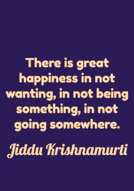 Happiness Quote by Jiddu Krishnamurti
