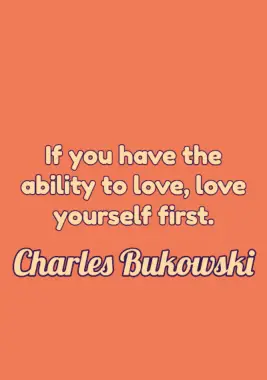 A quote by Charles Bukowski.