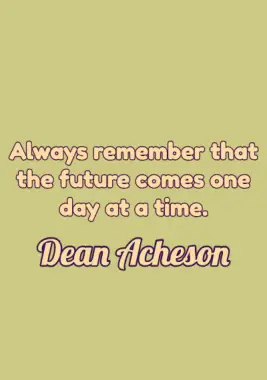 A quote by Dean Acheson.