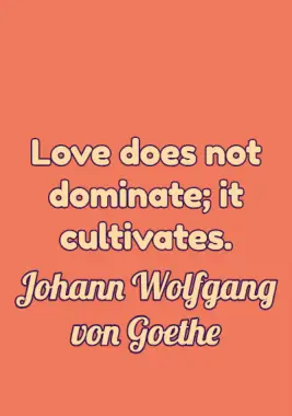Quote by Johann Wolfgang von Goethe.