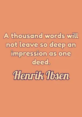 Quote by Henrik Ibsen.