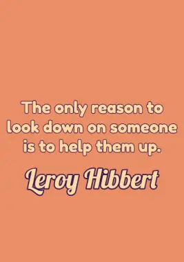 A quote by Leroy Hibbert.
