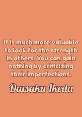 A quote by Daisaku Ikeda.