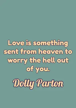 Love Quote by Dolly Parton