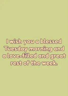 A Tuesday blessing on having a good morning.