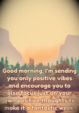 A new week blessing on sending positive vibes only.