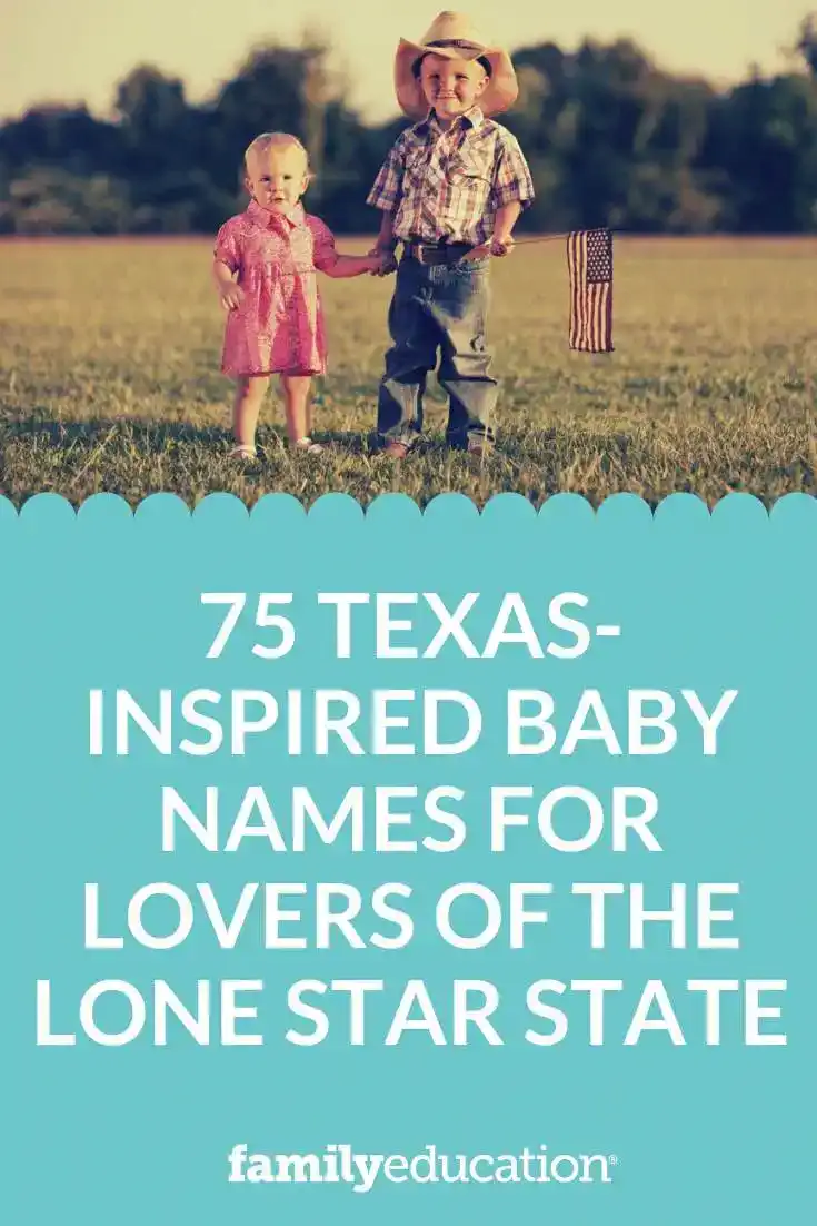 75 Texas-Inspired Baby Names for Lovers of the Lone Star State