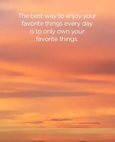 Comment profiter de vos choses préférées chaque jour