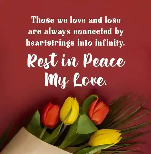 rest in peace my love