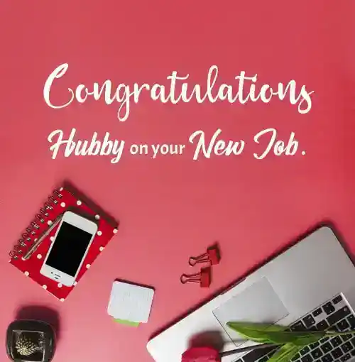 congratulations to my husband on his new job