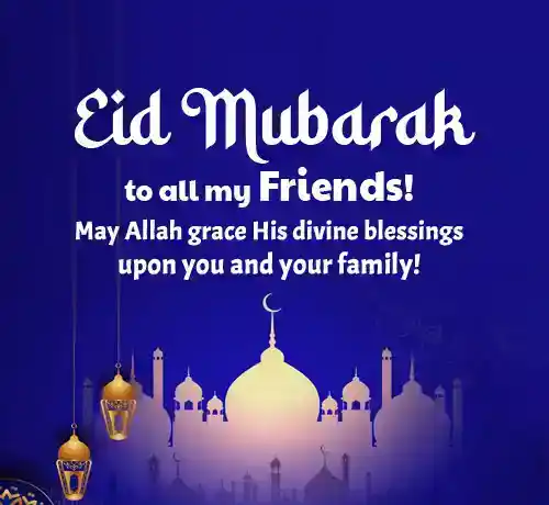 Eid Mubarak Wishes For All Friends