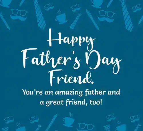 fathers day messages to a friend
