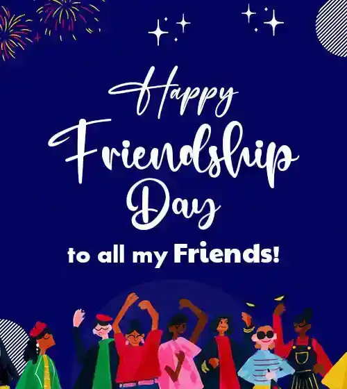 Happy Friendship Day To All My Friends
