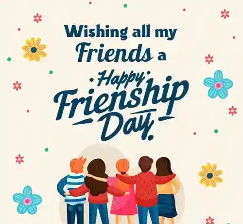 Friendship Day Wishes For All Friends
