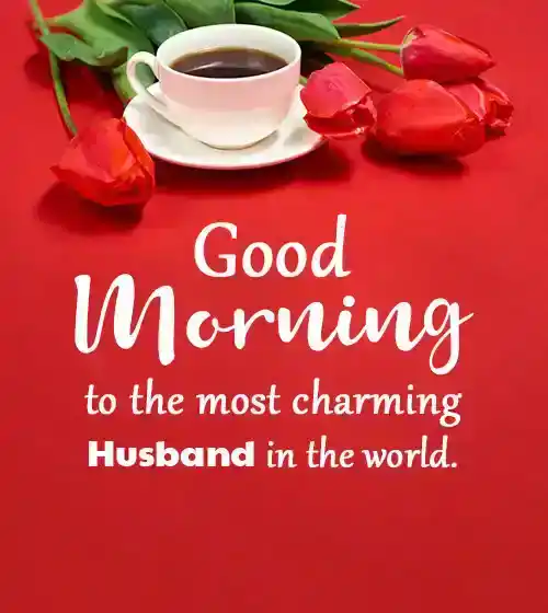 Good Morning Text and Captions For Hubby
