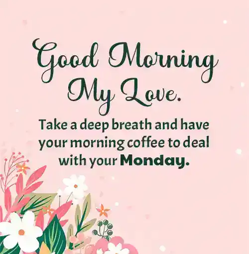 Monday Morning Messages To My Love