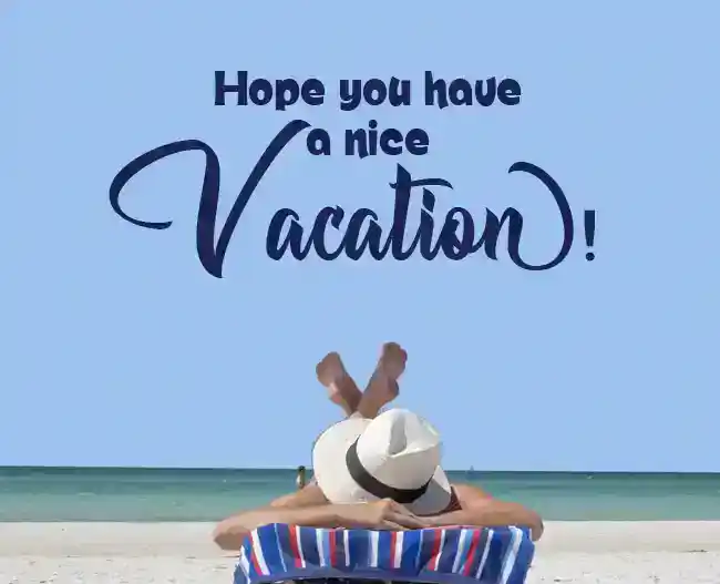 have a nice vacation