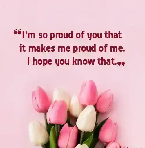 Proud of You Quotes