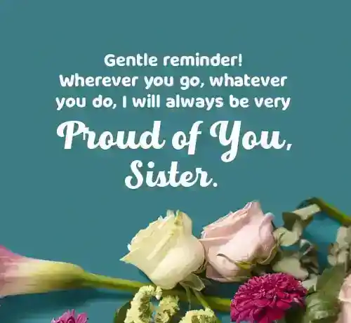 proud of you quotes for sister