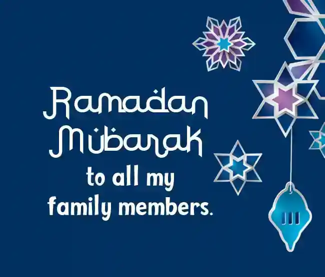 ramadan mubarak to all my family members