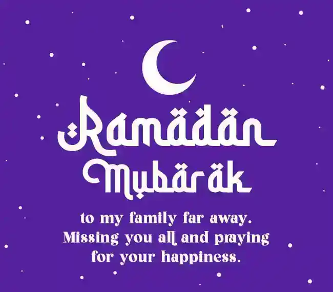 Ramadan Mubarak Message to Family Far Away