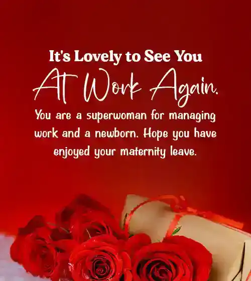 Welcome Back To Work Message After Maternity Leave