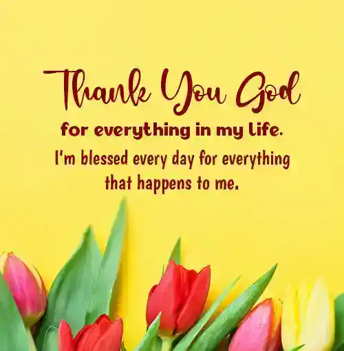 thank god for everything in my life