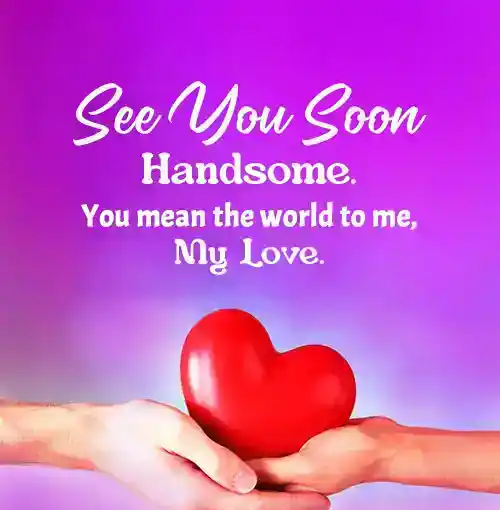 See You Soon Messages for Him