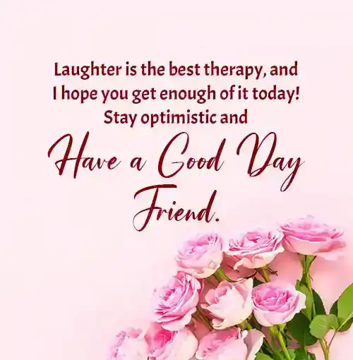 good day wishes for friend