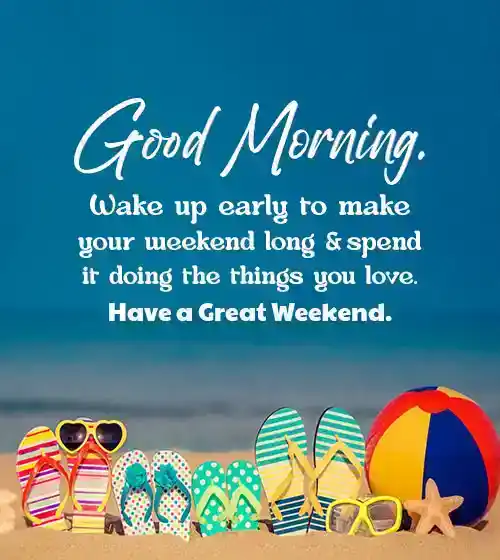 good morning happy weekend wishes